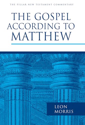 The Gospel According to Matthew (Pillar New Testament Commentary)